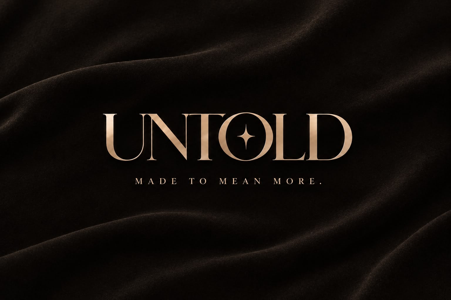 UNTOLD — Made to Mean More
